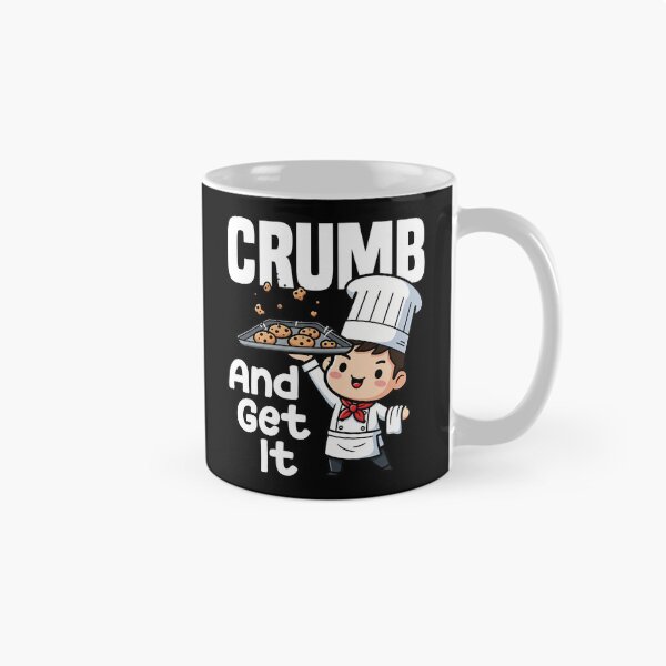 Item preview, CRUMB AND GET IT - BAKER GIFT designed and sold by KEF Custom.