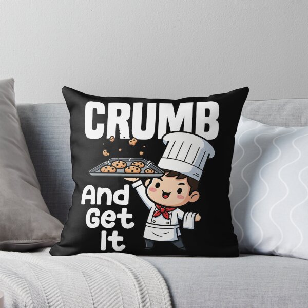 Item preview, CRUMB AND GET IT - BAKER GIFT designed and sold by KEF Custom.