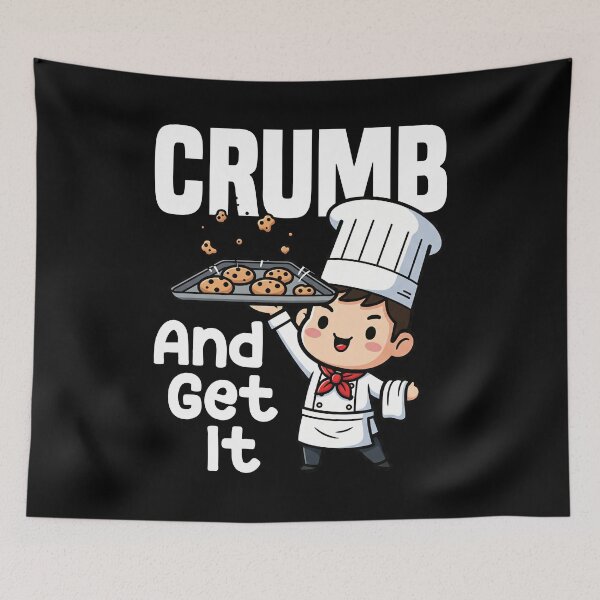 Item preview, CRUMB AND GET IT - BAKER GIFT designed and sold by KEF Custom.
