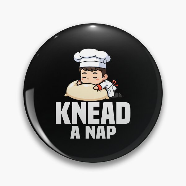 Item preview, KNEAD A NAP - BAKER GIFT designed and sold by KEF Custom.
