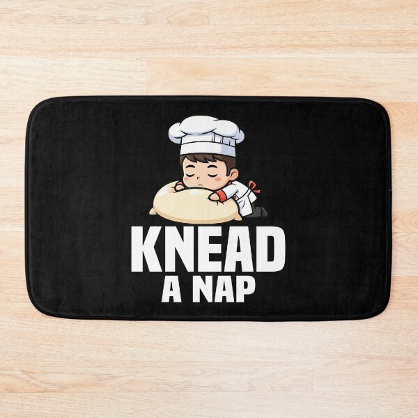 Item preview, KNEAD A NAP - BAKER GIFT designed and sold by KEF Custom.