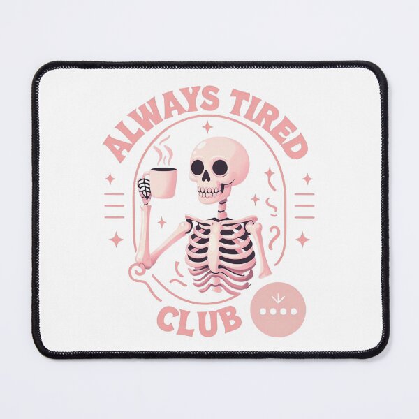 Item preview, Always Tired designed and sold by NadyaEsthetic.