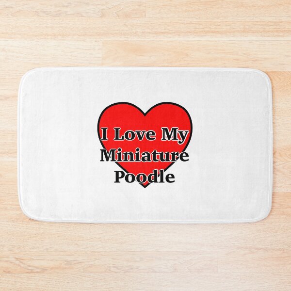 Item preview, I Love My Mini Poodle designed and sold by skbdoodles.
