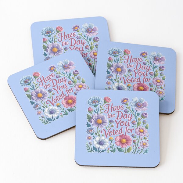 Item preview, HAVE THE DAY YOU VOTED FOR with Wildflowers designed and sold by LoveAndDefiance.