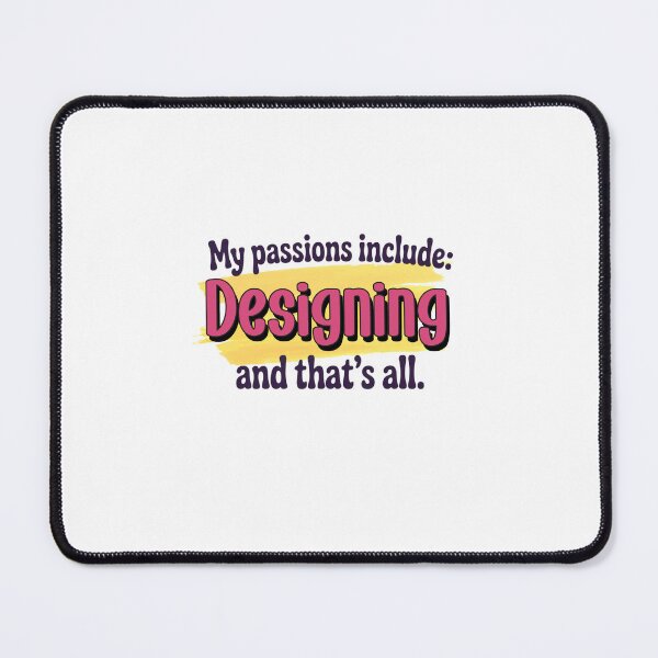 Item preview, Designing is my passion - Funny Designing Lover designed and sold by Watsonarts.