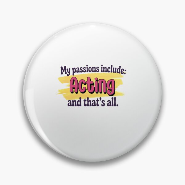 Item preview, Acting is my passion - Funny Acting Lover designed and sold by Watsonarts.