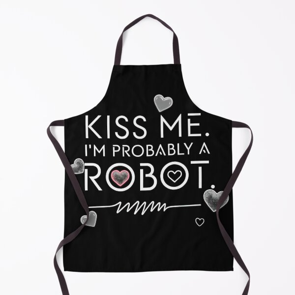 Item preview, kiss I'm probably a robot designed and sold by DumbPet.