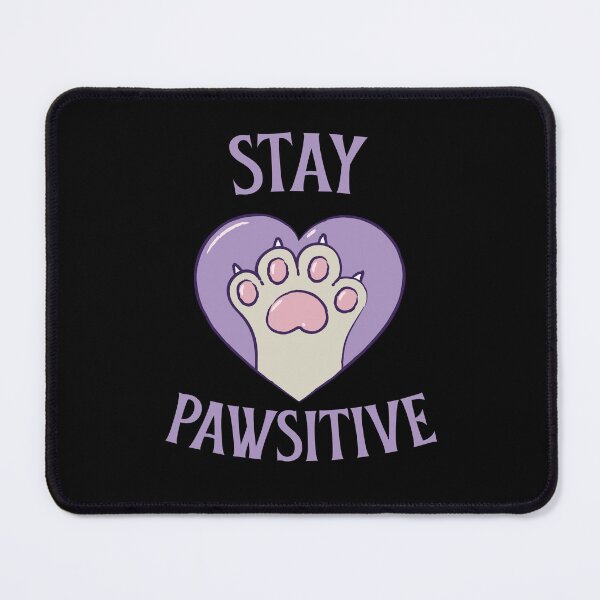 Item preview, Stay Pawsitive designed and sold by 87-Aesthetics.