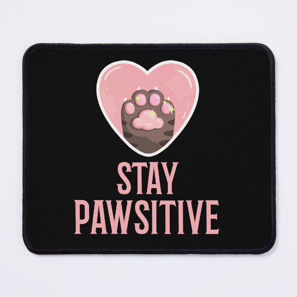 Item preview, Stay Pawsitive designed and sold by 87-Aesthetics.