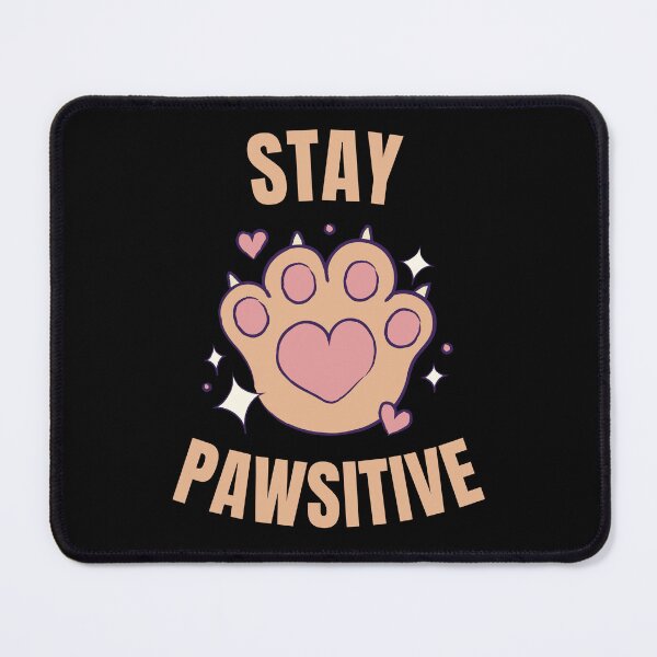 Item preview, Stay Pawsitive designed and sold by 87-Aesthetics.