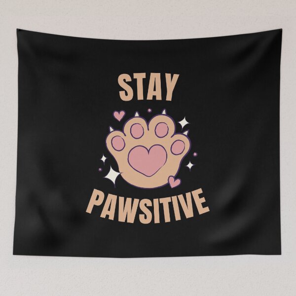 Item preview, Stay Pawsitive designed and sold by 87-Aesthetics.