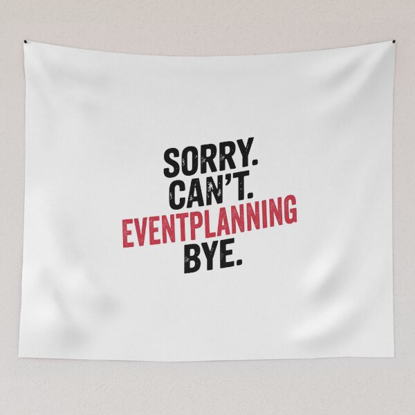 Item preview, Sorry can't Eventplanning bye - Funny Eventplanning Lover designed and sold by Oussinc.