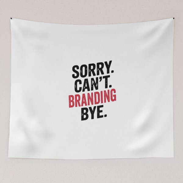 Item preview, Sorry can't Branding bye - Funny Branding Lover designed and sold by Oussinc.
