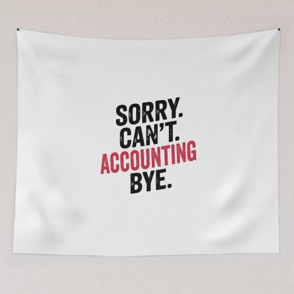 Item preview, Sorry can't Accounting bye - Funny Accounting Lover designed and sold by Oussinc.