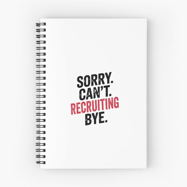 Item preview, Sorry can't Recruiting bye - Funny Recruiting Lover designed and sold by Oussinc.