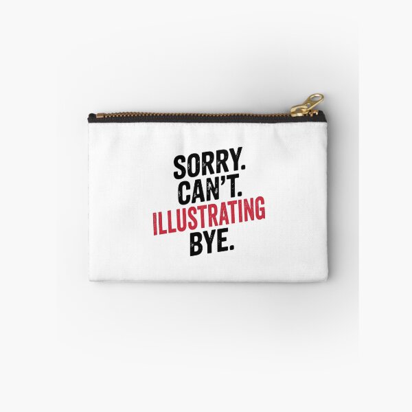 Item preview, Sorry can't Illustrating bye - Funny Illustrating Lover designed and sold by Oussinc.