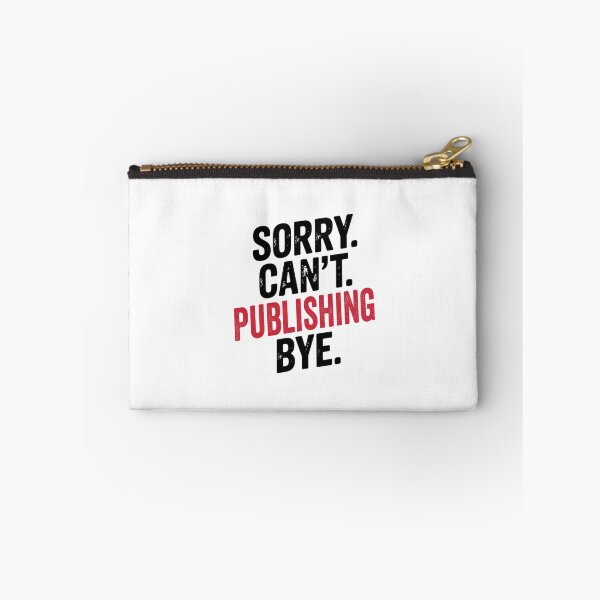 Item preview, Sorry can't Publishing bye - Funny Publishing Lover designed and sold by Oussinc.