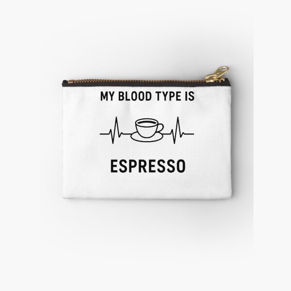 Item preview, My Blood Type Is Espresso designed and sold by k3rstman1.