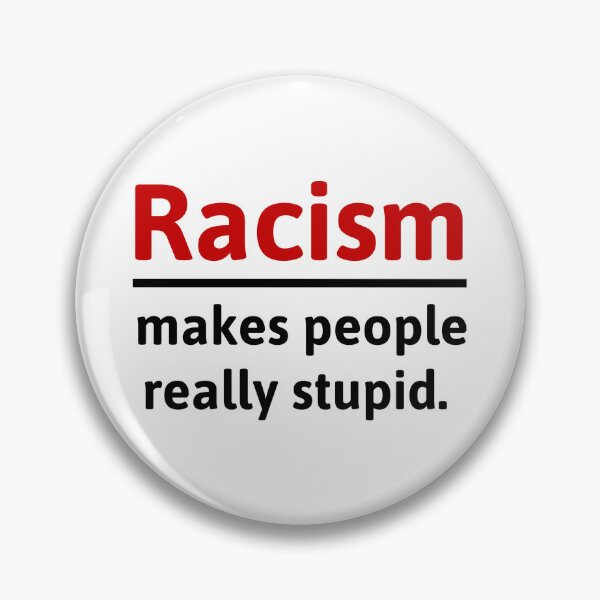Item preview, Racism makes people really stupid. designed and sold by Rachel the Artist .