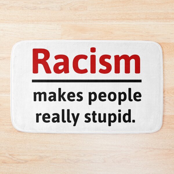 Item preview, Racism makes people really stupid. designed and sold by Rachel the Artist .
