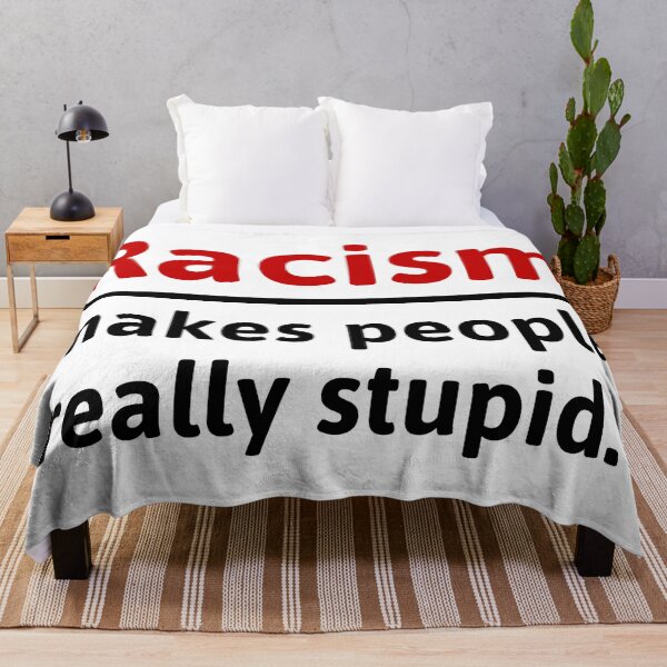 Item preview, Racism makes people really stupid. designed and sold by Rachel the Artist .