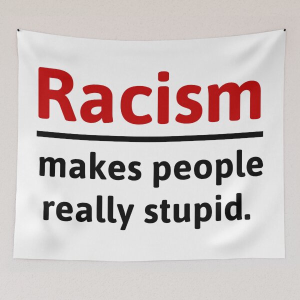 Item preview, Racism makes people really stupid. designed and sold by Rachel the Artist .
