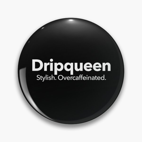 Item preview, Dripqueen designed and sold by Textitude.