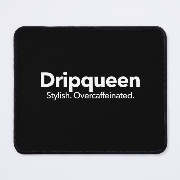 Item preview, Dripqueen designed and sold by Textitude.