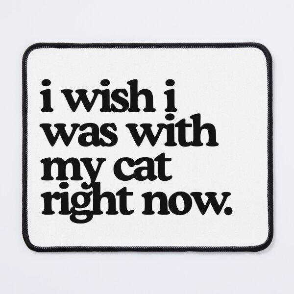 Item preview, I Wish I Was With My Cat designed and sold by HuckleBerryCats.