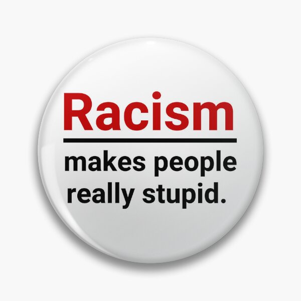 Item preview, Racism makes people really stupid. designed and sold by Rachel the Artist .