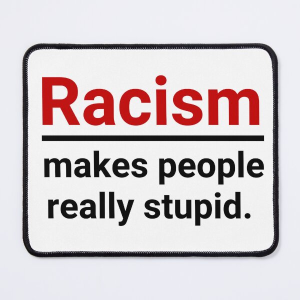 Item preview, Racism makes people really stupid. designed and sold by Rachel the Artist .