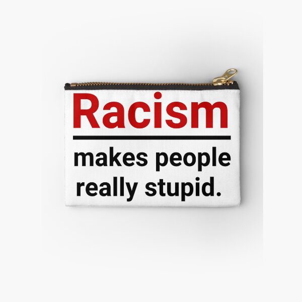 Item preview, Racism makes people really stupid. designed and sold by Rachel the Artist .