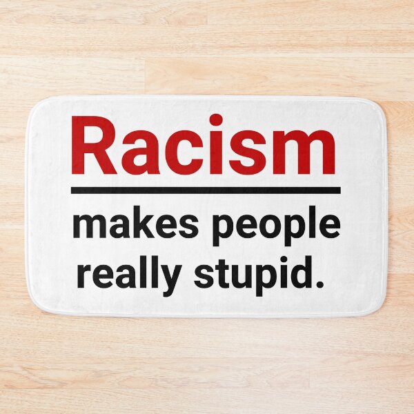 Item preview, Racism makes people really stupid. designed and sold by Rachel the Artist .