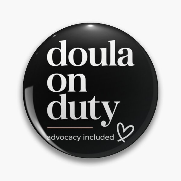 Item preview, Doula on Duty. Advocacy Included designed and sold by tearbytea.