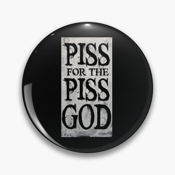 Item preview, Piss for the Piss God designed and sold by Cadaver Corps.