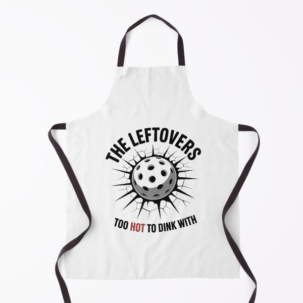 Item preview, Funny The Leftovers Too Hot To Dink With Pickleball designed and sold by KarstenNoanra.