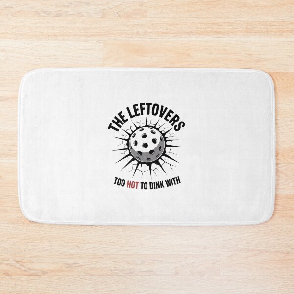Item preview, Funny The Leftovers Too Hot To Dink With Pickleball designed and sold by KarstenNoanra.