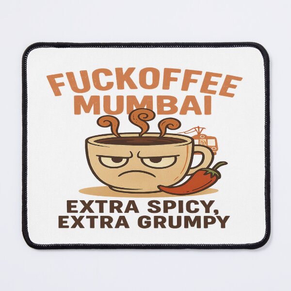 Item preview, Fuckoffee Mumbai – I Love Coffee, Extra Spicy for Every Caffeine Addict! designed and sold by Globalcitytees.
