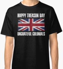 Camiseta clásica Happy Treason Day Colonias Ingratas