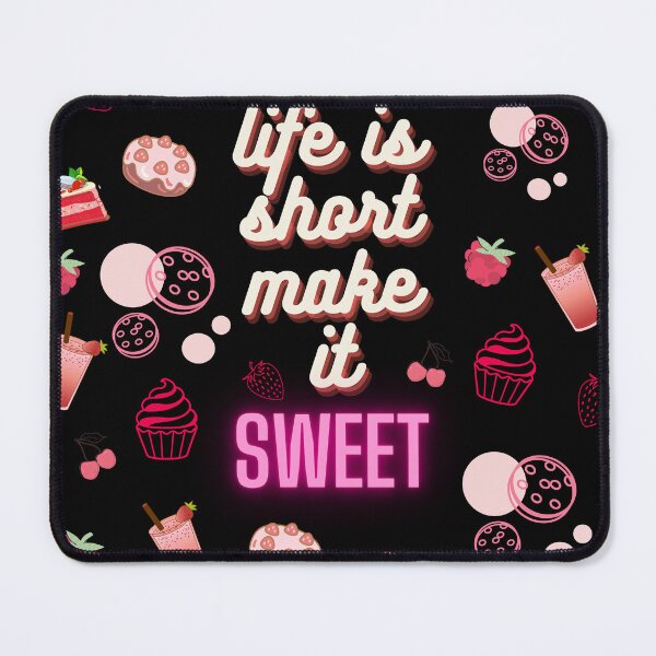 Item preview, LIFE IS SHORT MAKE IT SWEET designed and sold by HenryClinton.