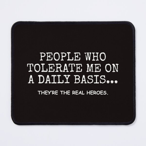 Item preview, People Who Tolerate Me On A Daily Basis Sarcastic Graphic Novelty Funny designed and sold by LAZAR-EG.