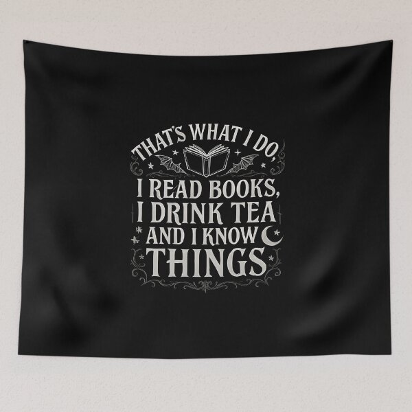 Item preview, I Read Books, Drink Tea, and Know Things Gothic Book Lover Quote designed and sold by ArtadoraDesignz.