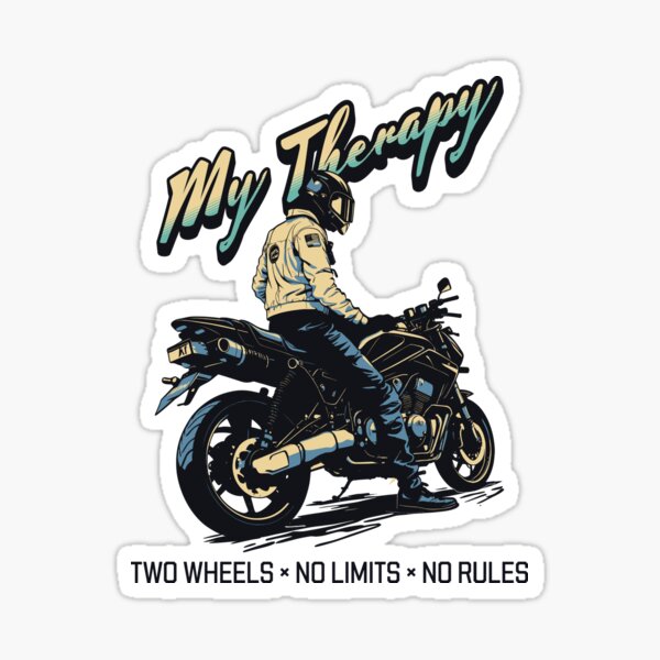 Item preview, My Therapy Two Wheels No Limits No Rules Motorcycles Lovers designed and sold by FreshPress Tees.