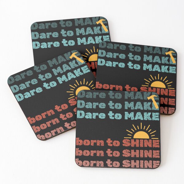 Item preview, Dare to MAKE, Born to SHINE – Vintage Motivational Design designed and sold by CHANCHANAI.