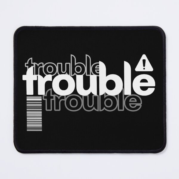 Item preview, Trouble designed and sold by UNK-Fatigues.