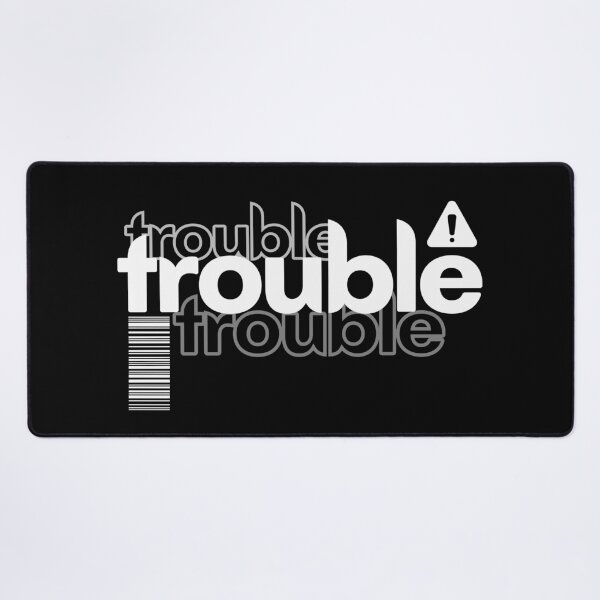 Item preview, Trouble designed and sold by UNK-Fatigues.