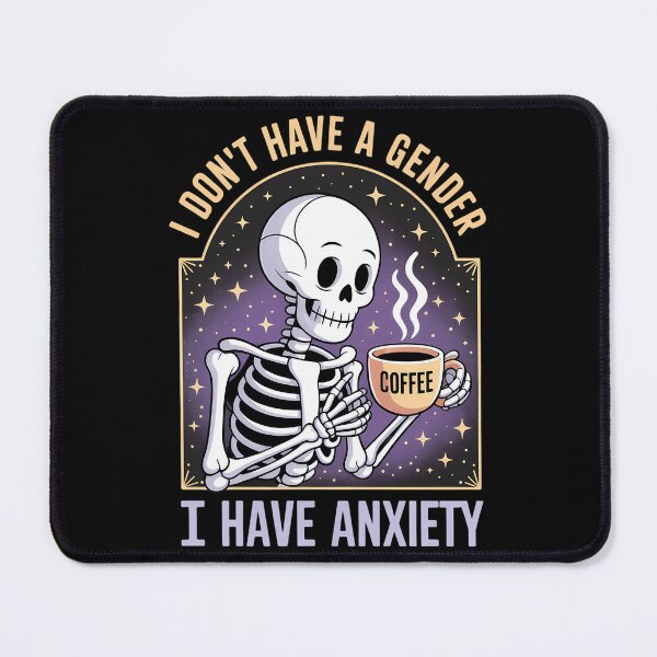 Item preview, I Don't Have A Gender I Have Anxiety Nonbinary Enby Skeleton designed and sold by brynatshop.