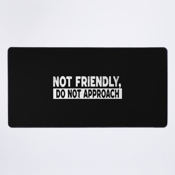 Item preview, Not Friendly – Do Not Approach designed and sold by dudelinart.