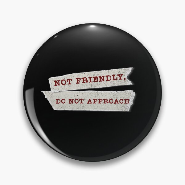 Item preview, Not Friendly – Do Not Approach designed and sold by dudelinart.
