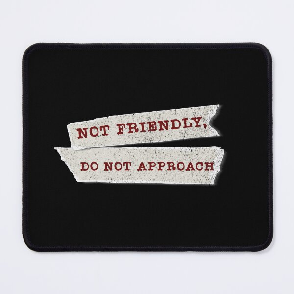 Item preview, Not Friendly – Do Not Approach designed and sold by dudelinart.